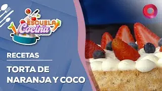 RECETA de TORTA DE NARANJA Y COCO | #EscuelaDeCocina