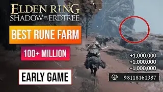 Elden Ring Rune Farm | Early Game Rune Farm | 100+ Million Runes!