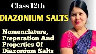 Diazonium Salts | Class 12 Chemistry | CBSE, ISC | Mrs Sheetal Kandari | Cool Classes for Chemistry 