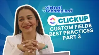 ClickUp: Custom Fields Best Practices Part 3