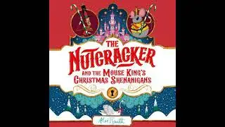Nutcracker: And the Mouse King's Christmas Shenanigans - Alex T. Smith