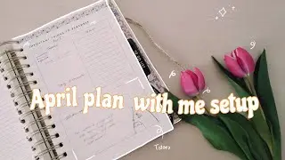 April plan with me setup 🌿| ohheymary