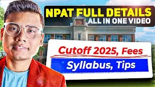 NPAT 2025 Full Details 🔥 Cutoff, Fees, Syllabus & Tips | Don't Miss This!