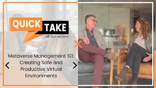 Metaverse Management 101: Creating Safe and Productive Virtual Environments