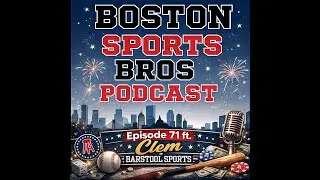Boston Sports Bros - Episode 71 ft. Clem of Barstool Sports - Patriots Advance to AFC Championship!