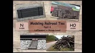 Modeling Railroad Ties - Part 4 - Make a Scrap Load.