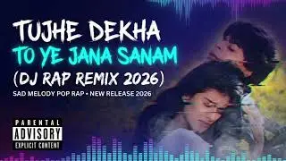 Tujhe Dekha To Ye  (DJ Rap Remix 2026) | Sad Melody Pop Rap | Shah Rukh Khan, Kajol | New Release