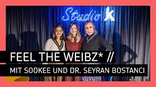 Feel the Weibz // mit Sookee und Dr. Seyran Bostancı und Deniz Greschner