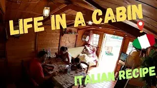 Life in a Cabin/Italian Recipe/New Setup/NoTalking