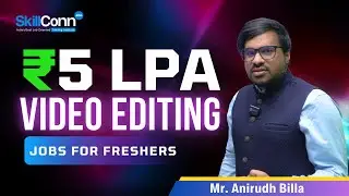 ₹5 LPA Video Editing Jobs for Freshers | Skills You Need to Get Hired