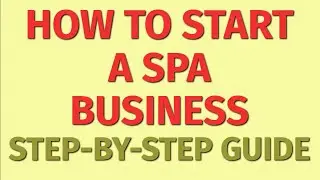 Starting a Spa Business Guide | How to Start a Spa Business | Spa Business Ideas