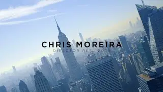 Chris Moreira - Director Reel 2020