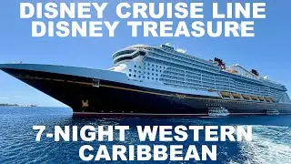 Disney Cruise Line | Disney Treasure | 7-Night Western Caribbean | Mega-Vlog | September 6-13, 2025