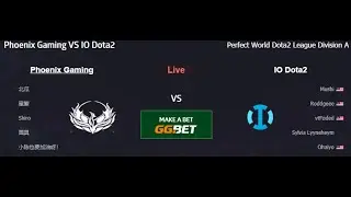 Dota2 LIVE Phoenix Gaming VS IO Dota2 Perfect World Dota2 League (Bo2)