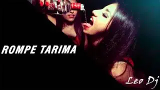 ROMPE TARIMA - Remix - Leo Dj (2016)