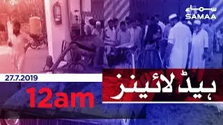 Samaa Headlines - 12AM - 27 July 2019