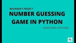 Code a guessing game in python | Build with additional features...