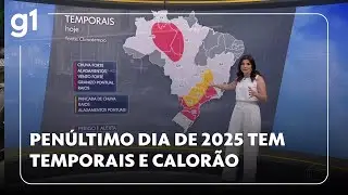 Jornal Hoje: penúltimo dia de 2025 tem temporais e calorão pelo país