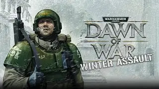 Warhammer 40,000: Dawn of War - Winter Assault Disorder Campaign / Full Gameplay PC | No Commentary