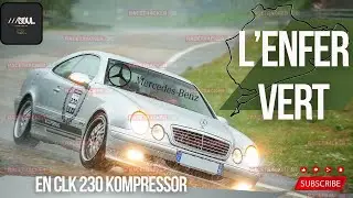 SURVIVRE LA PLUIE AU N&Uuml;RBURGRING - CLK 230 KOMPRESSOR