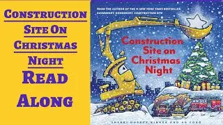 Construction Site On Christmas Night - Read Along Books for Children