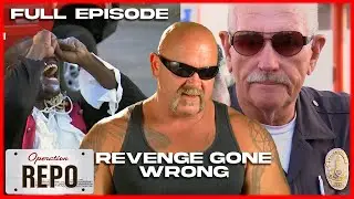 Revenge Gone Wrong | FULL EPISODE | Operation Repo
