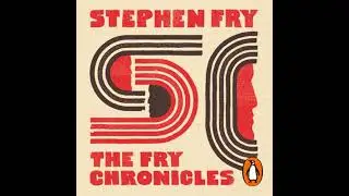 The Fry Chronicles by Stephen Fry