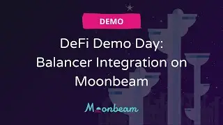 DeFi Demo Day | Demo: Balancer Integration on Moonbeam