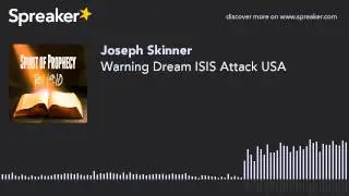 Warning Dream ISIS Attack USA (part 2 of 3)