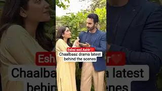 Chaalbaaz drama Episode 35,36,37 Behind the scenes - Hammad Shoaib, Zoha Touqeer #viral #bts