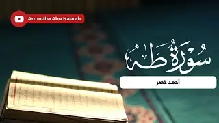 Ahmed Khedr - Surah Taha