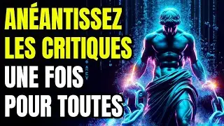 4 pratiques sto&iuml;ciennes pour faire face aux critiques...