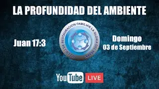 IRF - La profundidad del ambiente / Juan 17:3