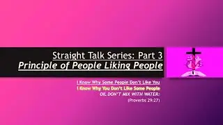 Straight Talk Series Part 3 Principle of People Liking People 7-25-21 UBC  Sermons: Pastor McAdoo