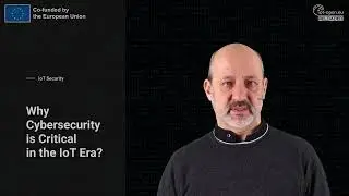 IoT Cybersecurity Basics #IOT-OPEN.EU Reloaded: #M4: 6.2.1