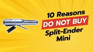 DON'T BUY Split-Ender Mini BEFORE WATCHING THIS VIDEO! 🚫✂️ (10 Reasons)
