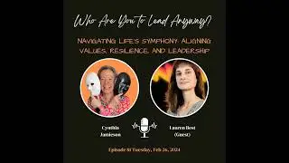 E81:  Navigating Life's Symphony: Aligning Values, Resilience, and Leadership