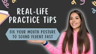 Fix Your Mouth Posture to Sound Fluent Fast | Real English Tips