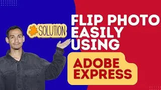 Flip Photos Horizontally or Vertically in Adobe Express