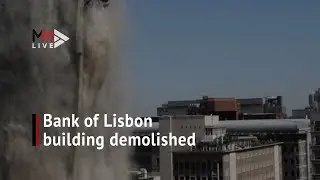 The moment the Bank of Lisbon building was demolished