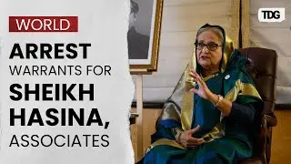 Sheikh Hasina Arrest Warrant: Bangladesh Court Issues Arrest Warrant in Graft Case | TDG