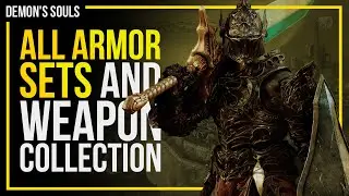 Demon's Souls All Armor Sets and Boss Weapon Collection