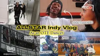 ALLSTAR INDY VLOG AS A OTE DANCER ( MUST WATCH !!!) ft ￼: DUKE DENNIS!?!?, traveling, vlogging, etc