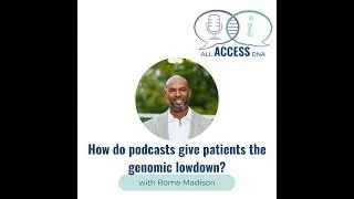 How do podcasts give patients the genomic lowdown?