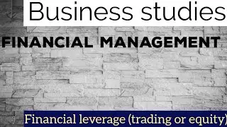 B.ST: Class 12 | Financial Management-   Financial leverage ( Trading or Equity )