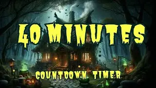 40 MINUTES 40:00 SCARY HALLOWEEN PARTY TIMER COUNTDOWN: Witch's Cottage 🧙&zwj;♀️✨