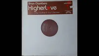 Bryan Chambers   Higher Love (Greg Gauthier & Tony L Instrumental)