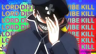 AMV | LORD DISTORTION - VIBE KILL