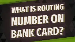 What is routing number on bank card?