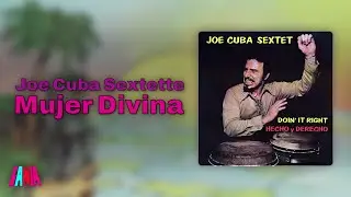 Joe Cuba Sextette - Mujer Divina (Audio Oficial)
